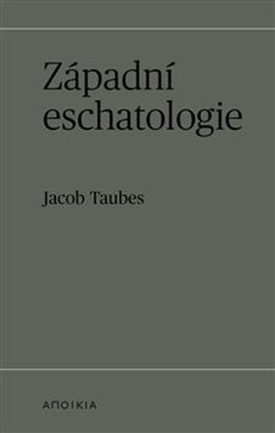 Kniha: Západní eschatologie - Jacob Taubes