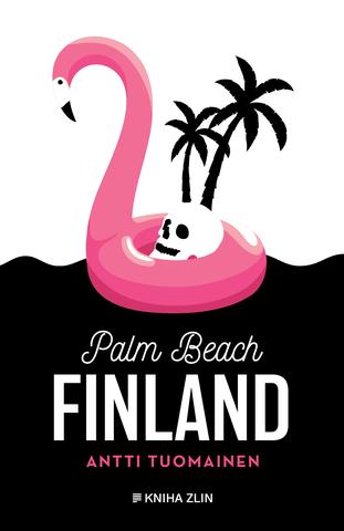 Kniha: Palm Beach Finland - Antti Tuomainen