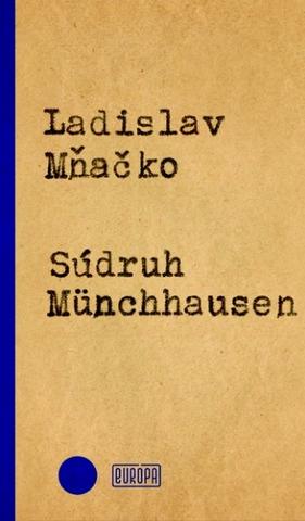 Kniha: Súdruh Münchhausen - 1. vydanie - Ladislav Mňačko