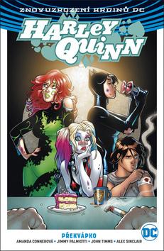 Kniha: Harley Quinn Překvápko - 1. vydanie - Jimmy Palmiotti; Amanda Conner; John Timms