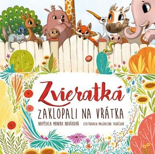 Kniha: Zvieratká zaklopali na vrátka - 1. vydanie - Monika Nováková