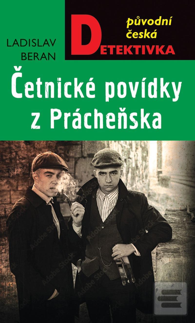 Kniha: Četnické povídky z Prácheňska - Původní česká detektivka - 1. vydanie - Ladislav Beran