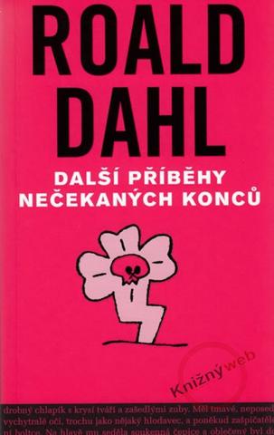 Kniha: Další příběhy nečekaných konců - Roald Dahl