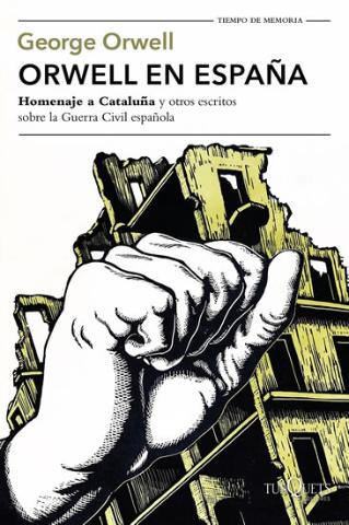 Kniha: Orwell en Espana: "Homenaje a Cataluna" y otros escritos sobre la guerra civil espanola - 1. vydanie - George Orwell