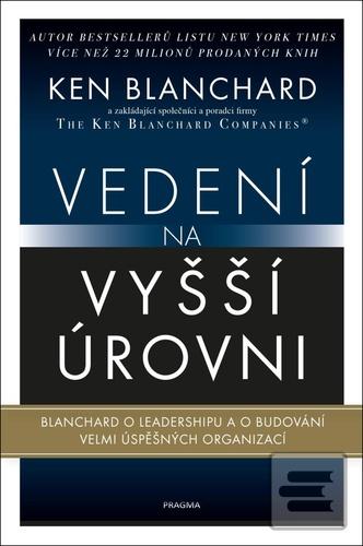 Kniha: Vedení na vyšší úrovni - 1. vydanie - Ken Blanchard