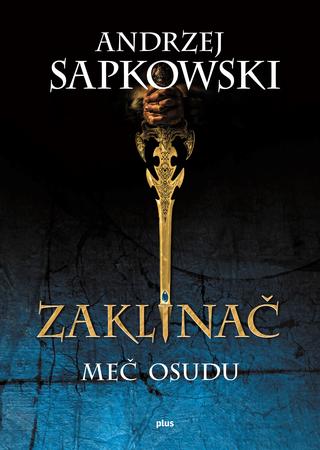 Kniha: Zaklínač II: Meč osudu - Andrzej Sapkowski