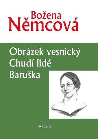 Kniha: Obrázek vesnický, Chudí lidé, Baruška - 1. vydanie - Božena Němcová