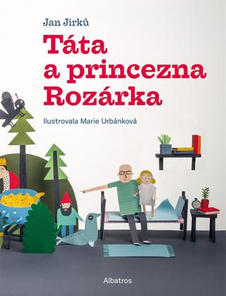 Kniha: Táta a princezna Rozárka - 1. vydanie - Jan Jirků