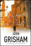 Kniha: Playing the Pizza - John Grisham