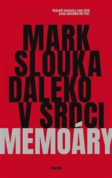 Kniha: Daleko v srdci - Memoáry - Mark Slouka
