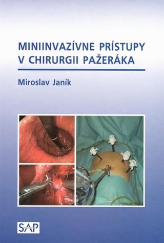 Kniha: Miniinvazívne prístupy v chirurgii pažeráka - Miroslav Janík
