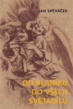 Kniha: Od Blaníku do všech světadílů - Jan Spěváček