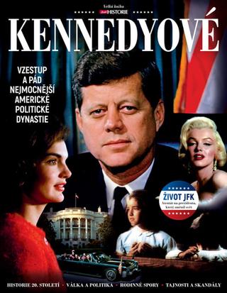 Kniha: Kennedyové - Vzestup a pád nejmocnější americké politické dynastie - Jiří Chodil