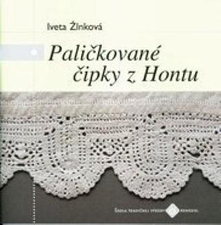 Kniha: Paličkové čipky z Hontu - Iveta Žlnková