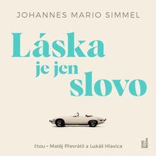 Kniha: Johannes Mario Simmel:  Láska je jen sSlovo (číta Matěj Převrátil, Lukáš Hlavica) - MP3-CD - MP3-CD - Johannes Mario Simmel
