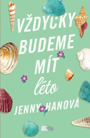 Kniha: Vždycky budeme mít léto - 1. vydanie - Jenny Hanová