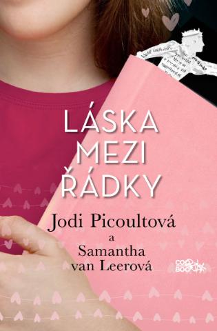 Kniha: Láska mezi řádky - 1. vydanie - Jodi Picoultová, Samantha van Leerová
