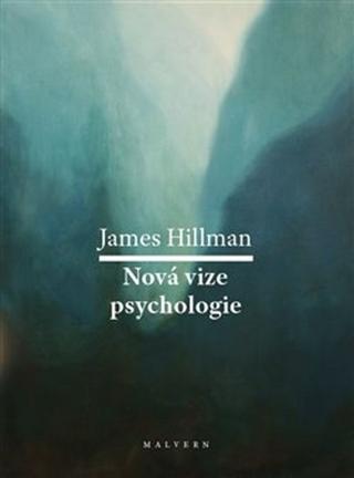 Kniha: Nová vize psychologie - James Hillman