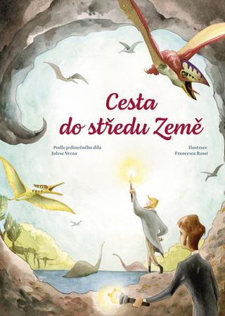 Kniha: Cesta do středu země - Podle jedinečného díla Julese Verna - 1. vydanie - Jules Verne