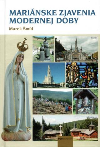 Kniha : Mariánske zjavenia modernej doby - 1. vydanie