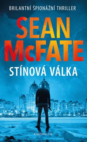Kniha: Stínová válka - Brilantní špionážní thriller - 1. vydanie - Sean McFate