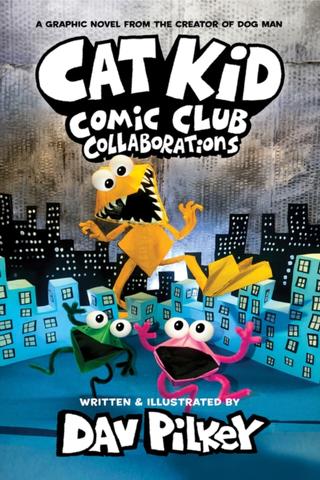 Kniha: Cat Kid Comic Club 4: Collaborations: from the Creator of Dog Man - 1. vydanie - Dav Pilkey