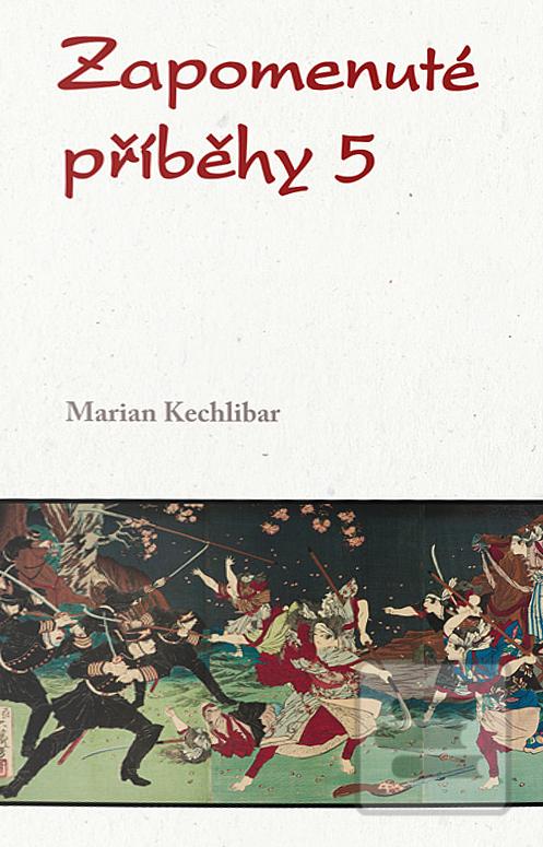 Zapomenuté příběhy 5 (Marian Kechlibar)