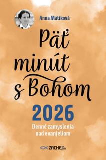 Kniha: Päť minút s Bohom (2026) - Denné zamyslenia nad evanjeliom - Anna Mátiková