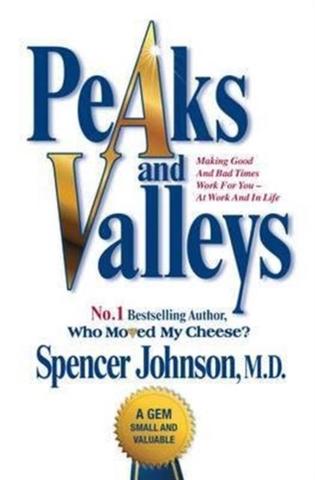 Kniha: Peaks and Valleys - Spencer Johnson