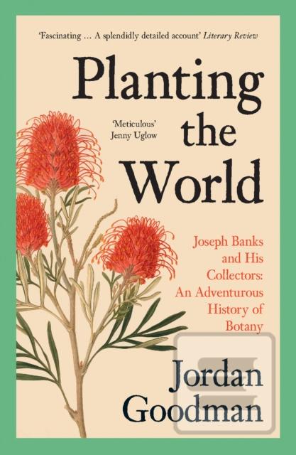 Planting The World: Jose… (Jordan Goodman)