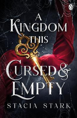 Kniha: A Kingdom This Cursed and Empty - 1. vydanie - Stacia Stark