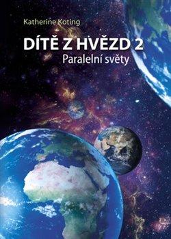 Kniha : Dítě z hvězd 2: Paralelní světy