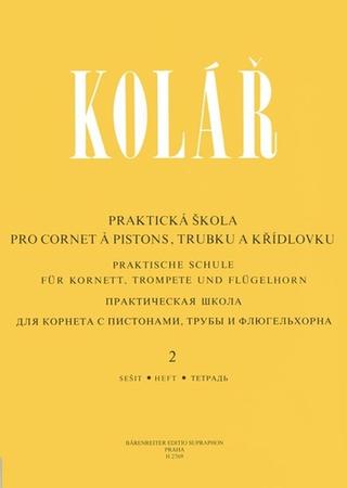 Kniha: Praktická škola pro cornet a pistons, trubku a křídlovku 2 - Jaroslav Kolár