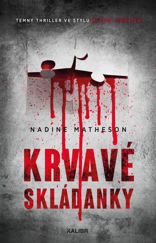 Kniha: Krvavé skládanky - Temný thriller se stylu Mlčení jehňátek - 1. vydanie - Nadine Matheson