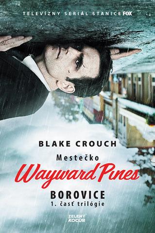 Kniha : Mestečko Wayward Pines Borovice - Mestečko Wayward Pines 1