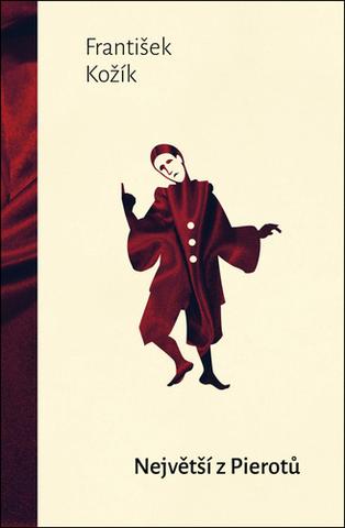 Kniha: Největší z Pierotů - 1. vydanie - František Kožík