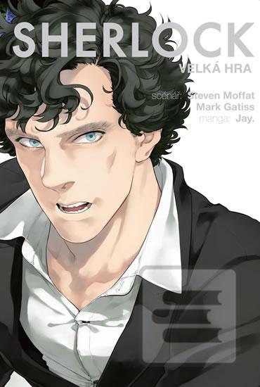 Kniha: Sherlock 3 - Velká hra - 1. vydanie - Steven Moffat, Mark Gatiss
