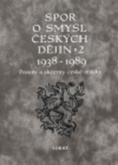 Kniha: Spor o smysl českých dějin 2, 1938-1989