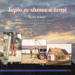Kniha: Teplo ze Slunce a Země - Heinz Schulz, Ingo Schulze