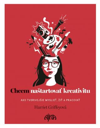 Kniha: Chcem naštartovať kreativitu - 1. vydanie - Harriet Griffeyová