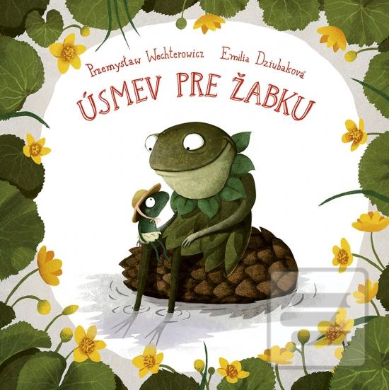 Kniha: Úsmev pre žabku - 1. vydanie - Przemysław Wechterowicz, Emilia Dziubaková