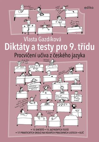 Kniha: Diktáty a testy pro 9. třídu - Procvičení učiva z českého jazyka - 2. vydanie - Vlasta Gazdíková