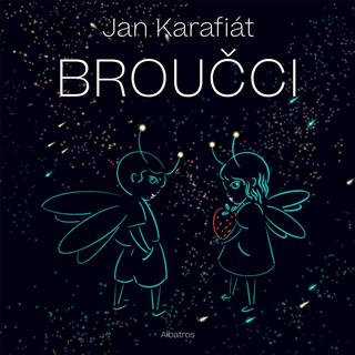 Kniha: Broučci - Jan Karafiát