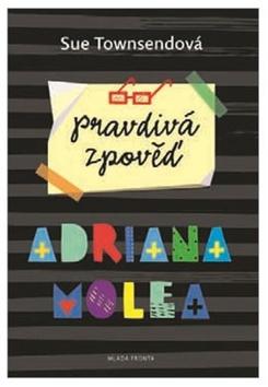 Kniha: Pravdivá zpověď Adriana Molea - Adrian Mole 3 - 3. vydanie - Sue Townsendová