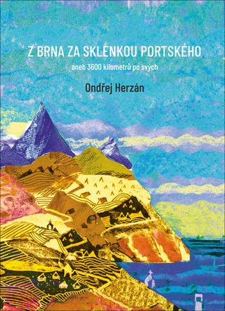 Kniha: Z Brna za sklenkou portského - aneb 3600 kilometrů po svých - 1. vydanie - Ondřej Herzán