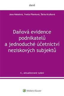 Kniha: Daňová evidence podnikatelů a jednoduché účetnictví neziskových subjektů - Jana Hakalová; Yvetta Pšenková; Šárka Kryšková