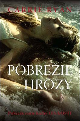 Kniha: Pobrežie hrôzy - Les kostí 2 - Carrie Ryan