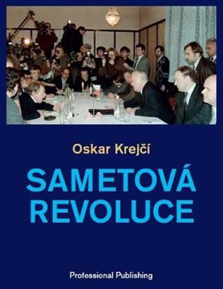 Kniha: Sametová revoluce - 2. vydanie - Oskar Krejčí