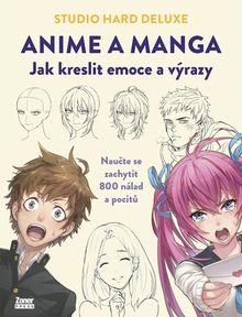 Kniha: Anime a manga - Jak kreslit emoce a výrazy - Studio Hadr Deluxe