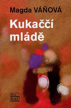 Kniha: Kukaččí mládě - 2. vydanie - Magda Váňová